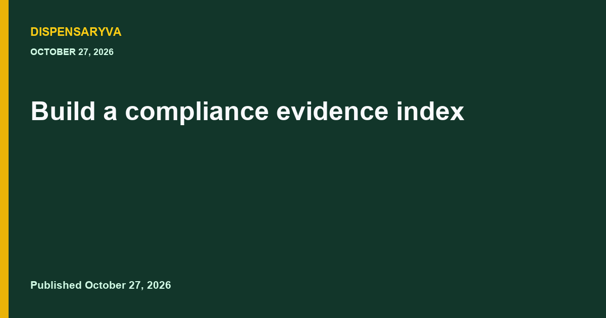 Build a compliance evidence index