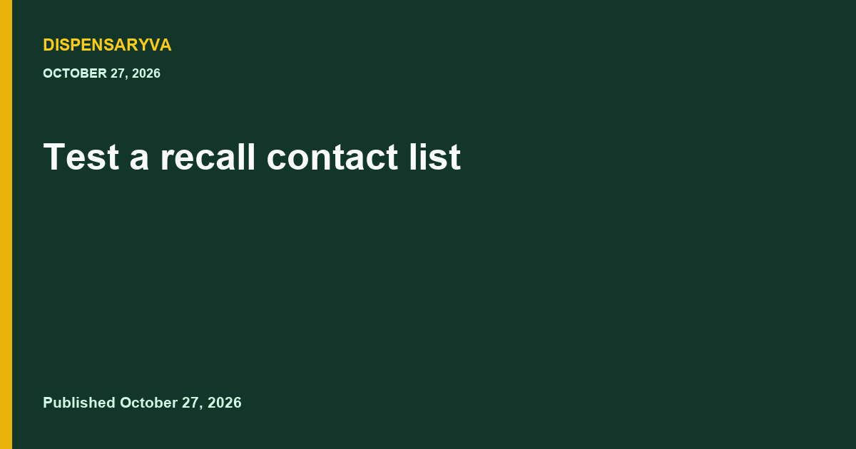 Test a recall contact list